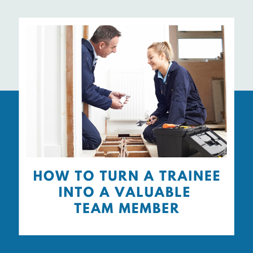 How to Turn a Trainee Into a Valuable Team Member