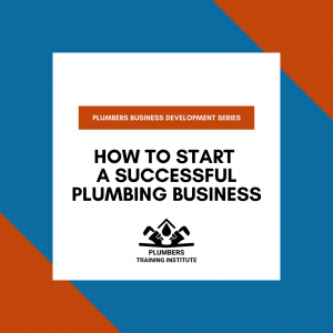 How to Start a Successful Plumbing Business