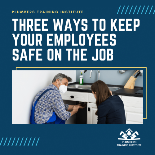 Three Ways to Keep Your Employees Safe on the Job